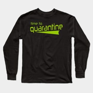 Time Quarantine T-shirt Long Sleeve T-Shirt